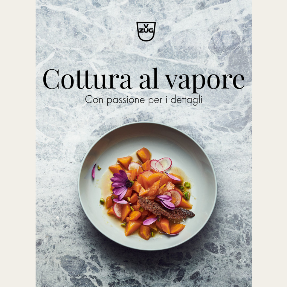 Recipe book 'Steaming – With a passion for detail' inItalian