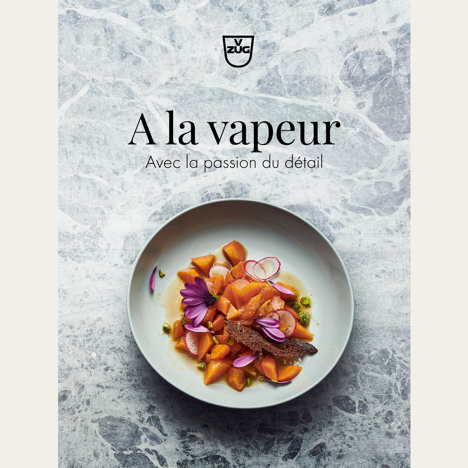 Livre de recettes «La cuisson à la vapeur -Avec la passion du détail», Français